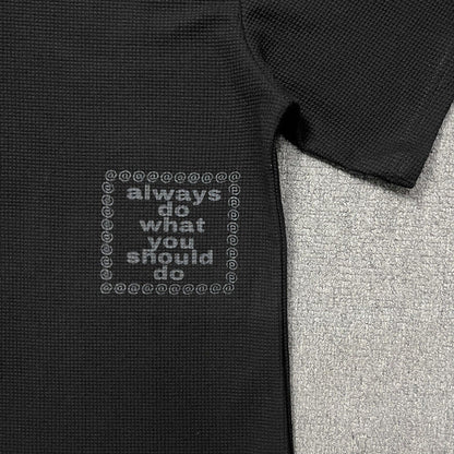 Always Do What You Should Do T Shirts Short Sleeve Summer Men and Women